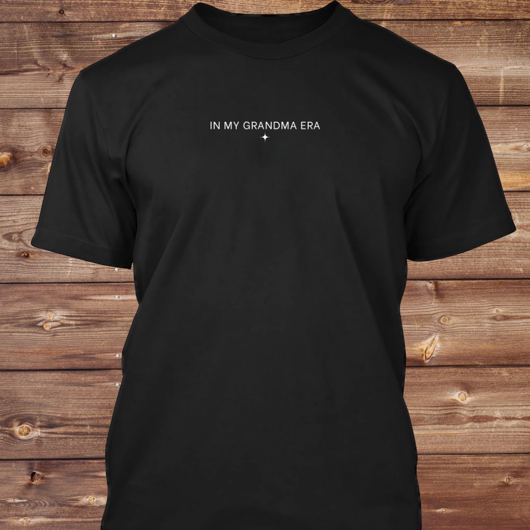 In My Grandma Era T-Shirt