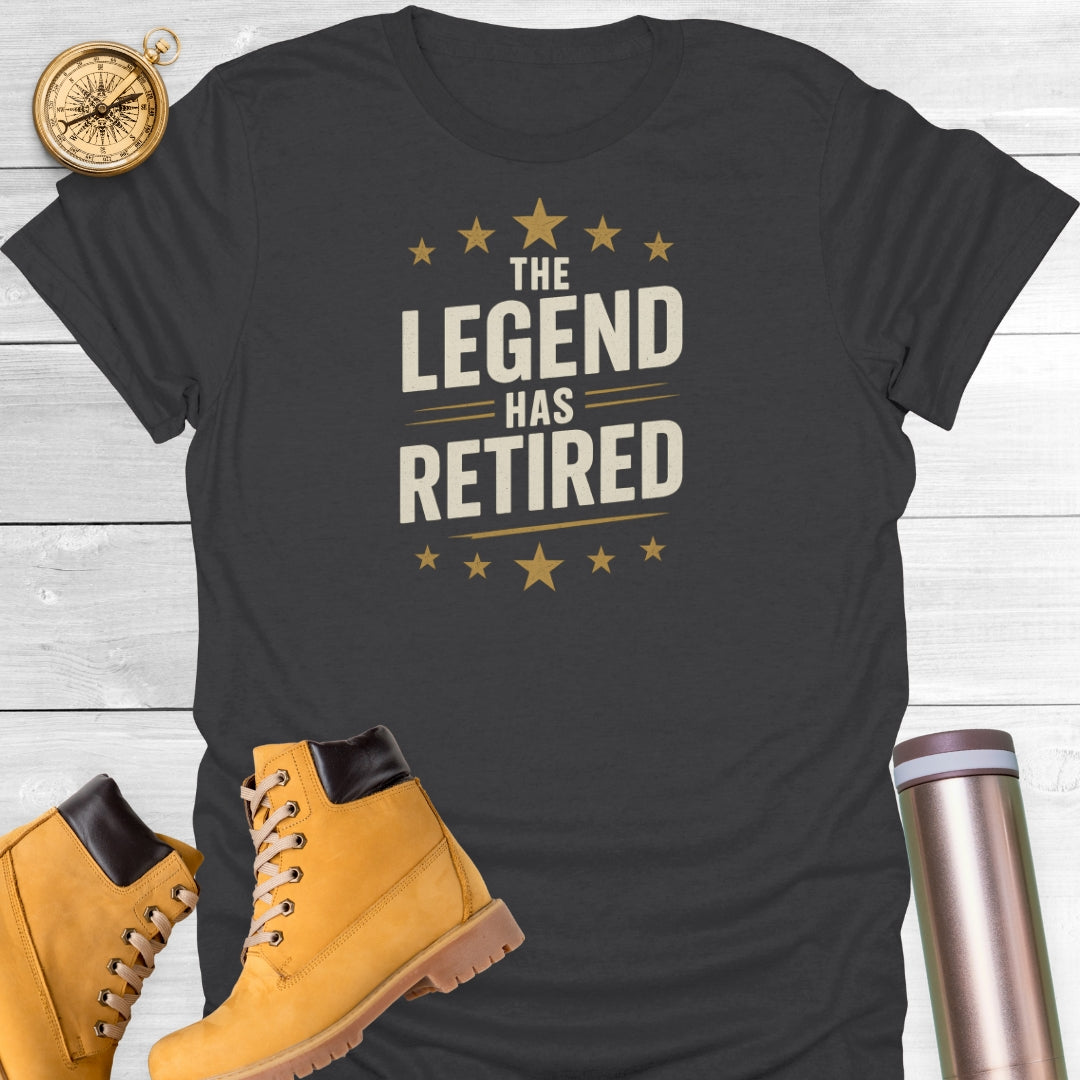 The Legend Has Retired T-Shirt