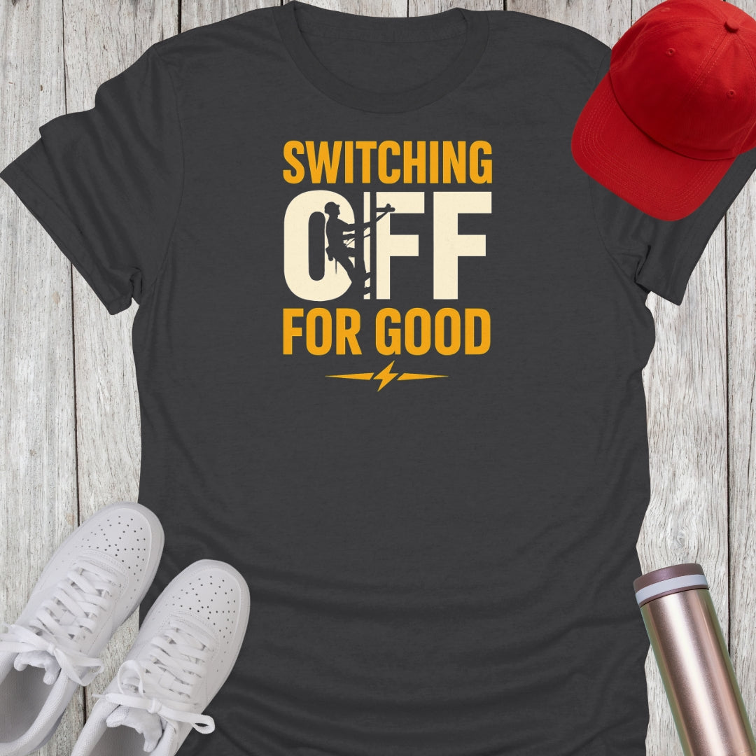 Switching Off Retirement T-Shirt