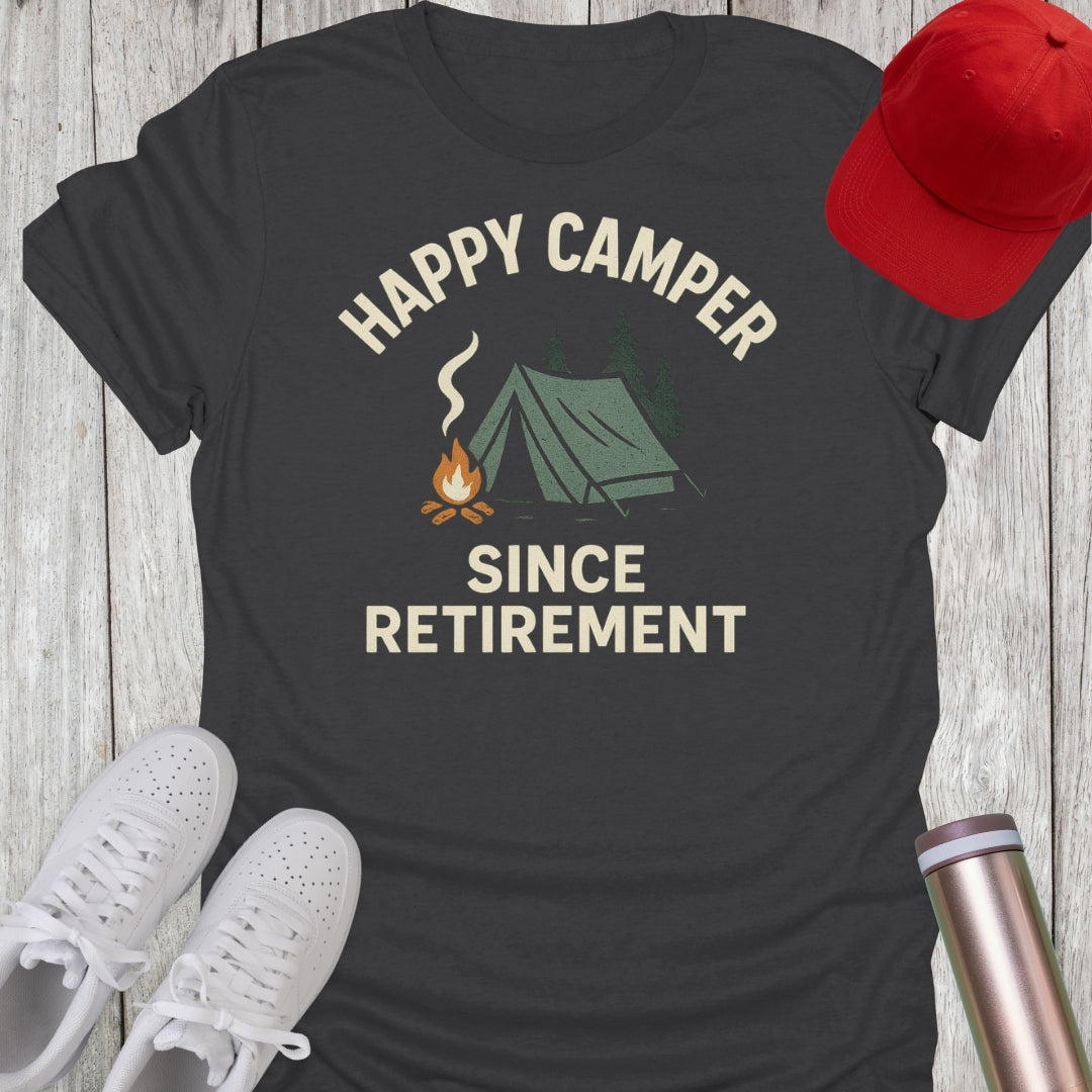 Happy Camper Since Retirement T-Shirt