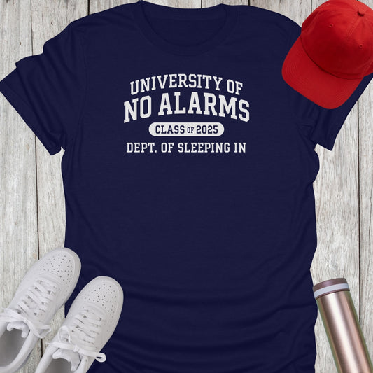 University of No Alarms 2025 T-Shirt