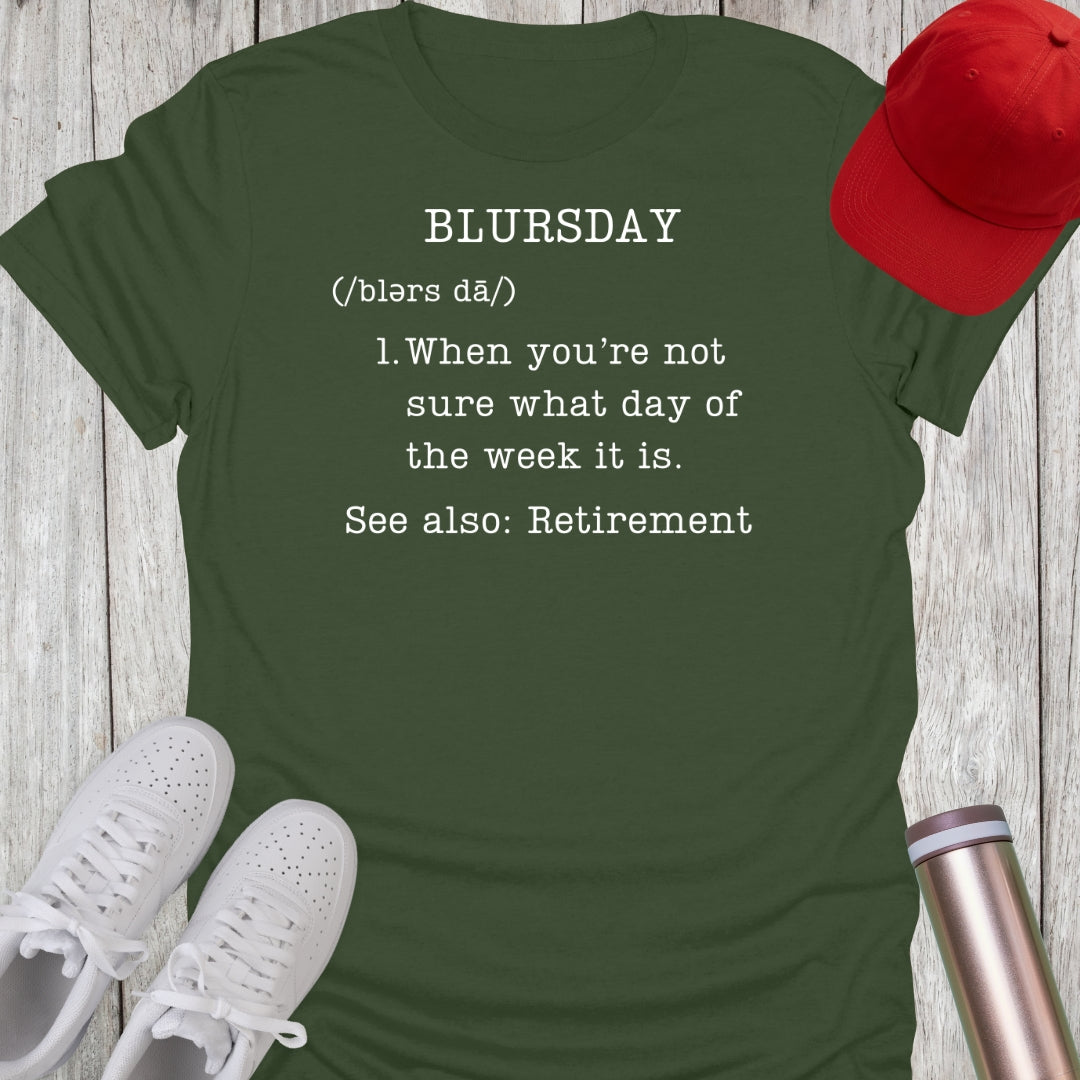 Blursday Definition T-Shirt