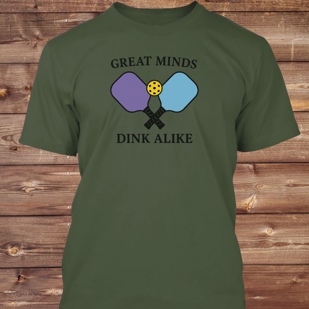 Great Minds Dink Alike T-Shirt