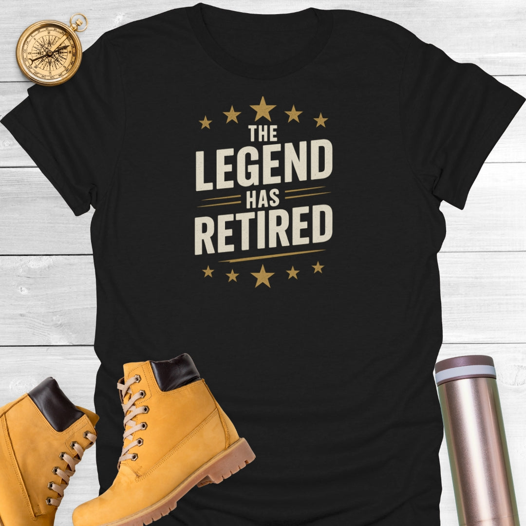 The Legend Has Retired T-Shirt