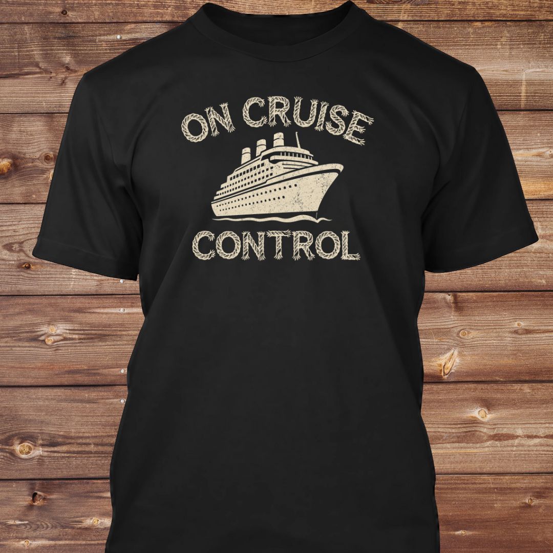 On Cruise Control (Distressed) T-Shirt