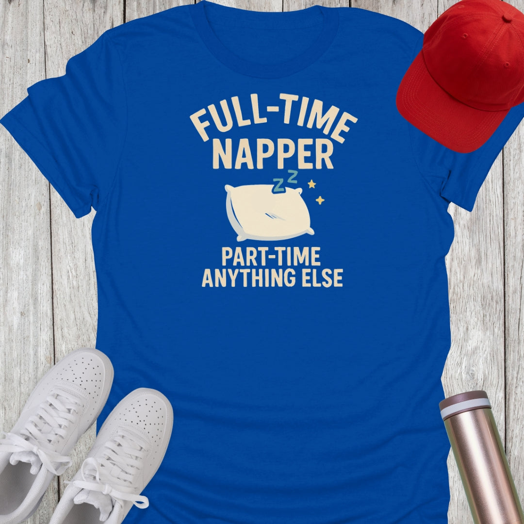Full-Time Napper T-Shirt