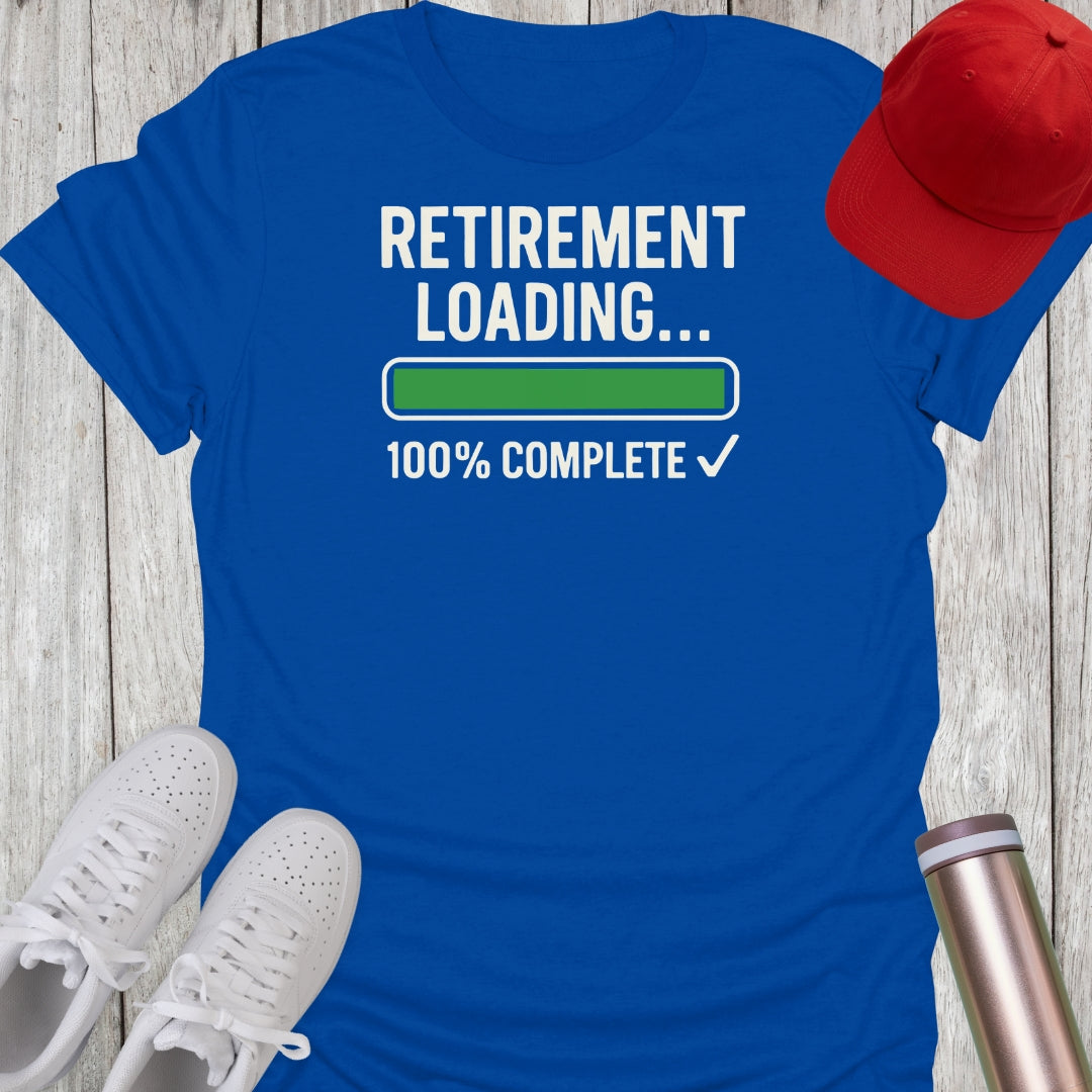 Retirement Loading T-Shirt