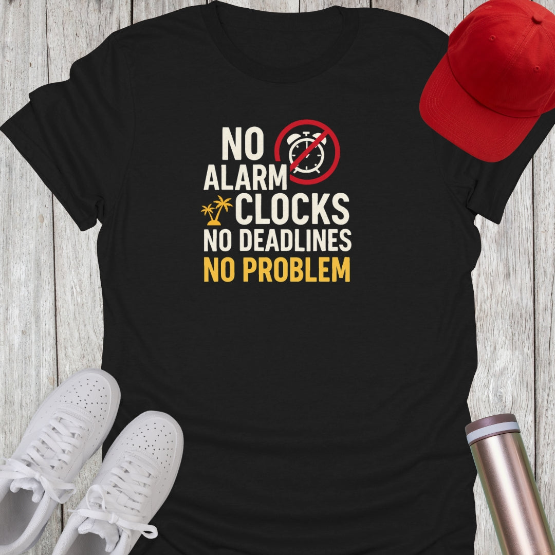 No Alarm Clocks T-Shirt