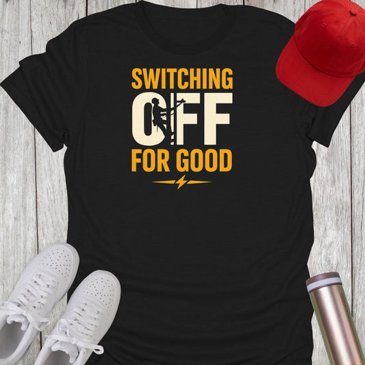 Switching Off Retirement T-Shirt