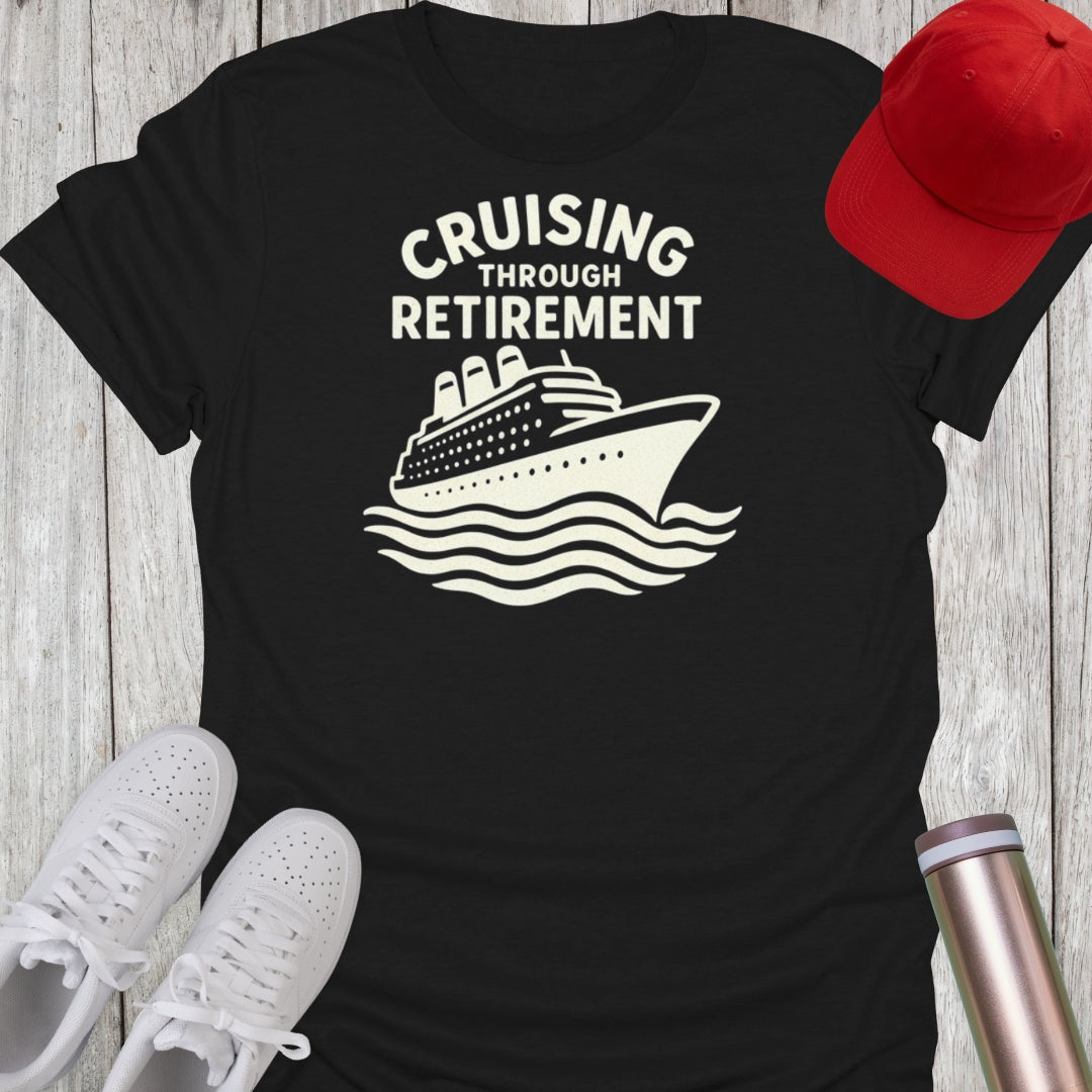 Cruising Through Retirement T-Shirt