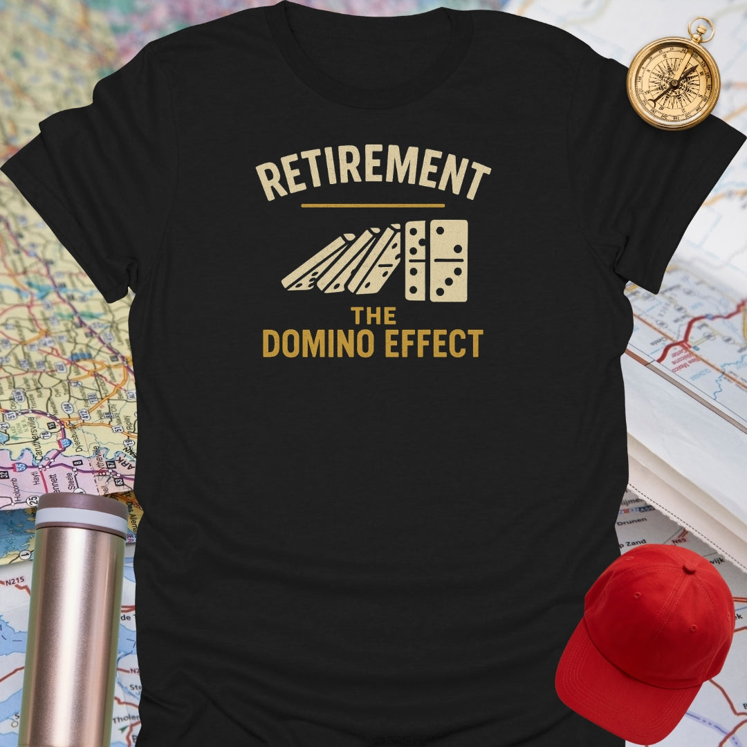 Retirement The Domino Effect T-Shirt