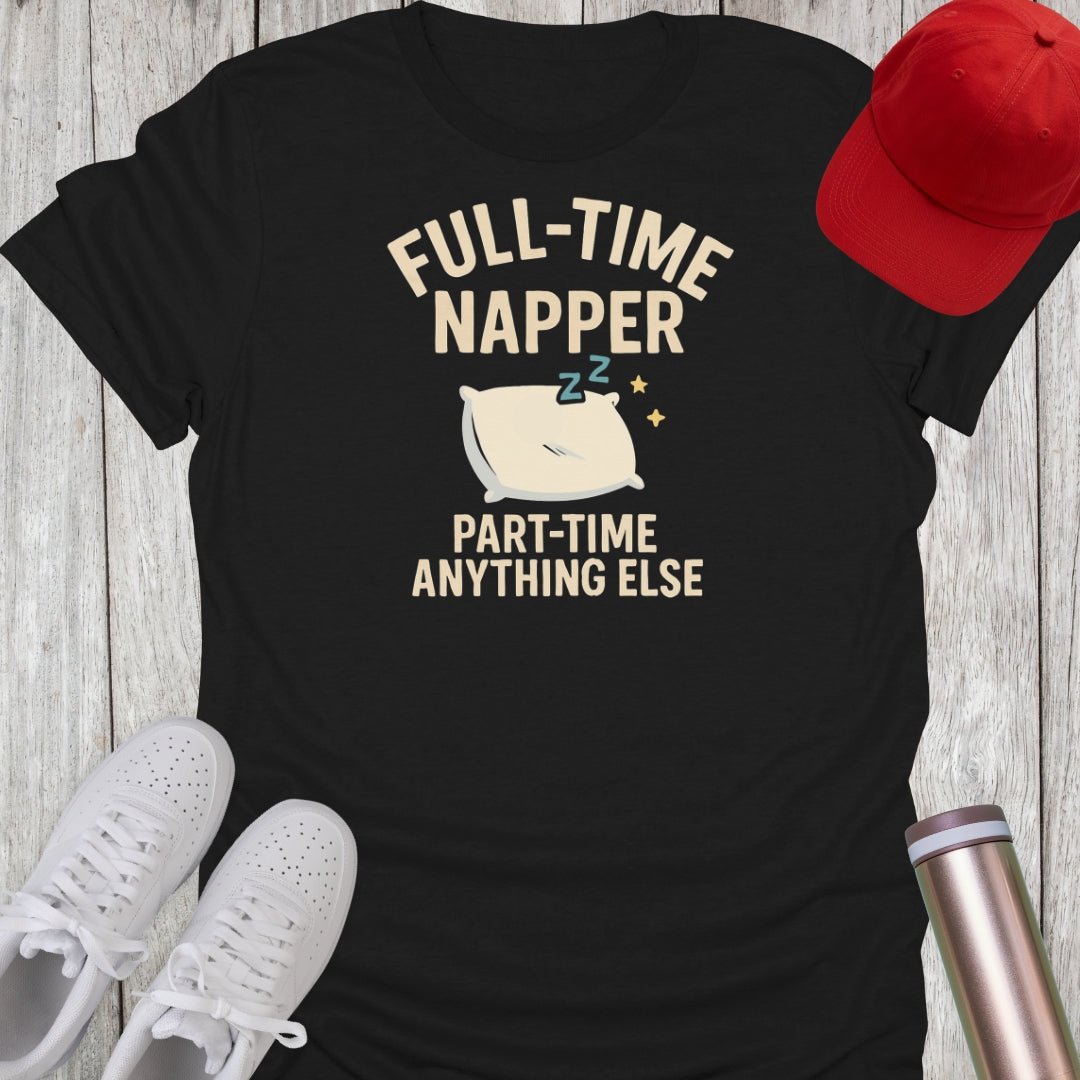 Full-Time Napper T-Shirt