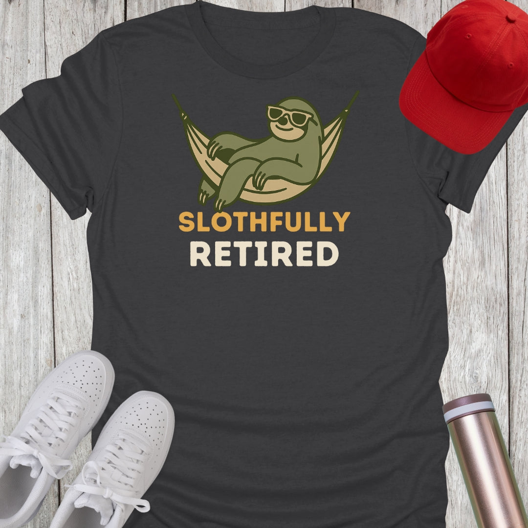 Slothfully Retired T-Shirt