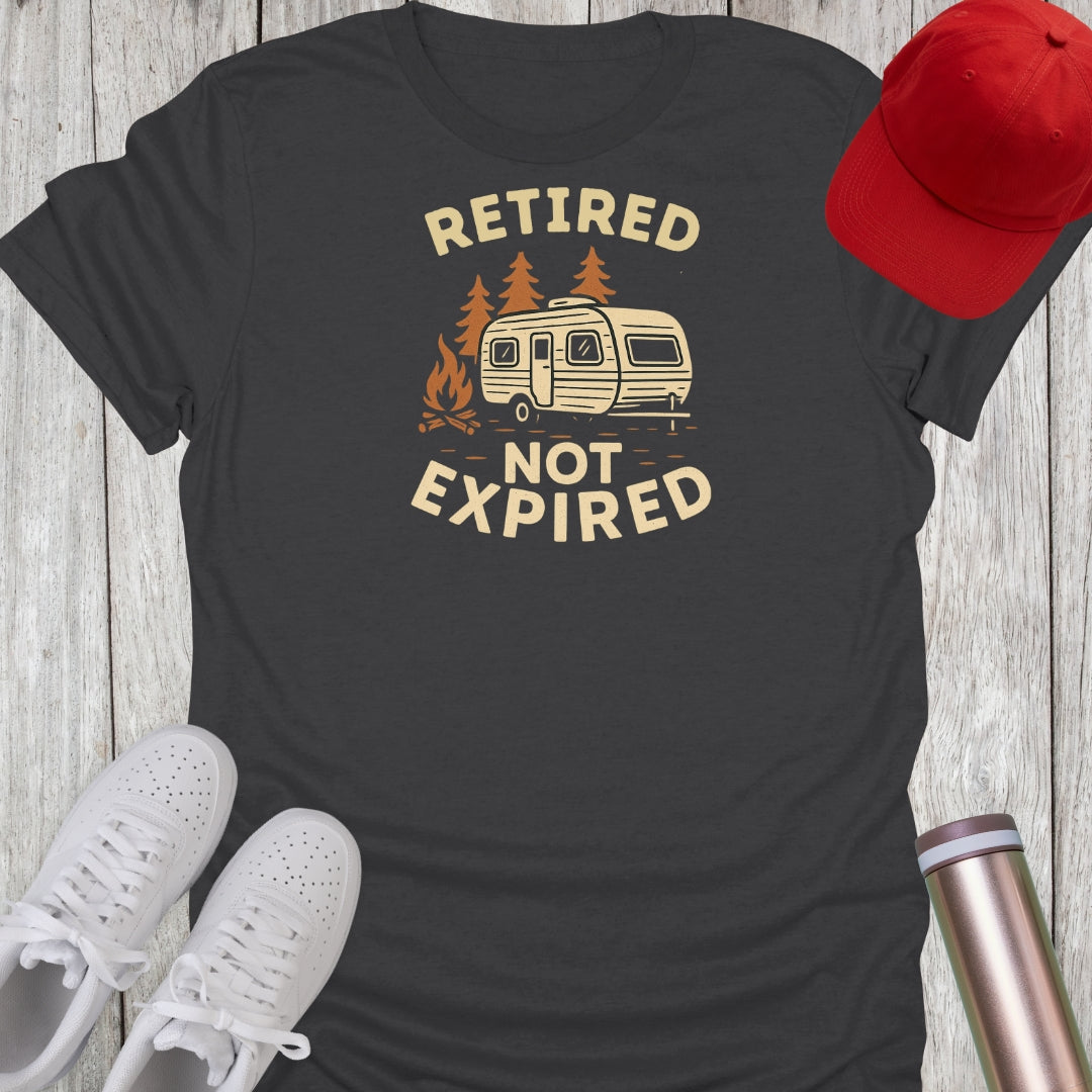 Retired Not Expired T-Shirt