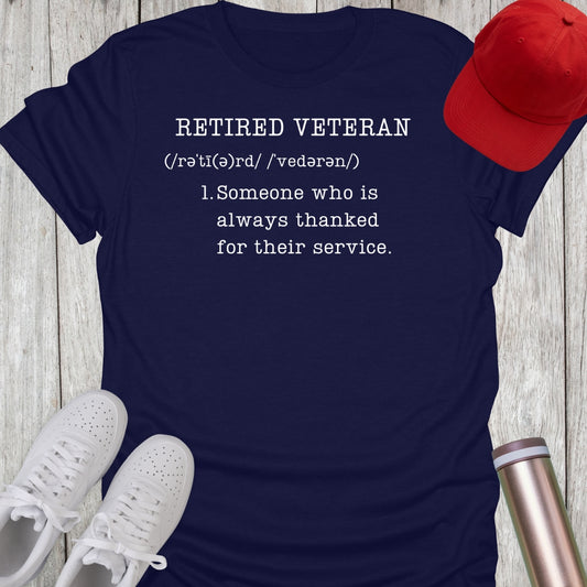 Retired Veteran Definition T-Shirt