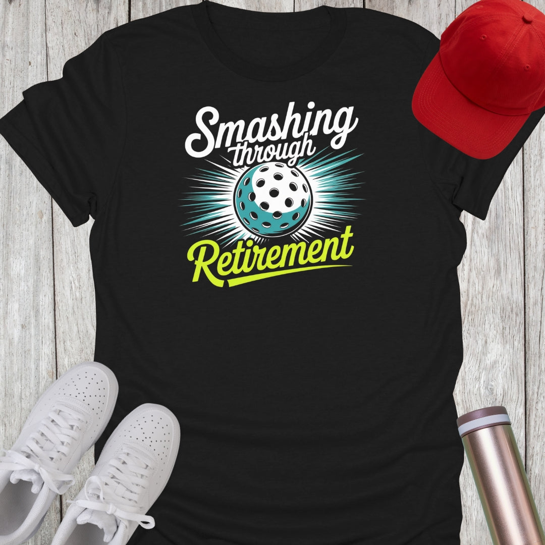 Smashing Through Retirement T-Shirt