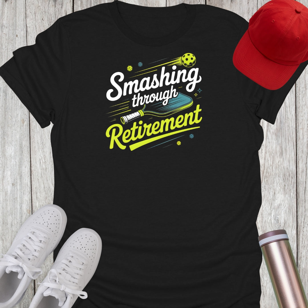 Smashing Through Retirement Pickleball T-Shirt