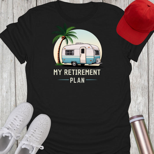 My Retirement Plan Camping T-Shirt