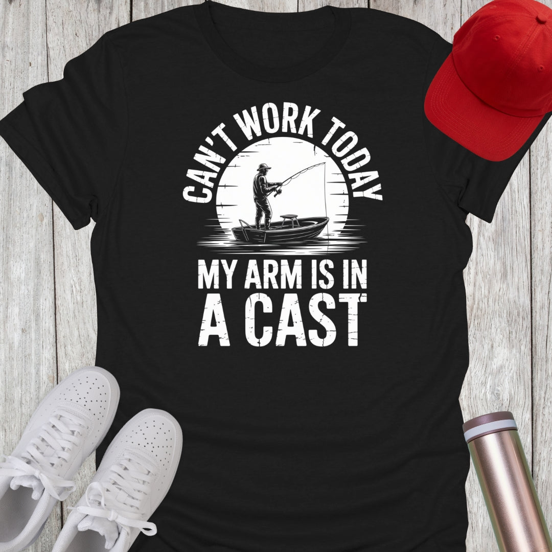 Can't Work Today My Arm Is In A Cast T-Shirt
