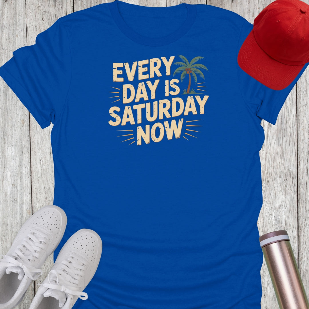 Every Day Saturday T-Shirt
