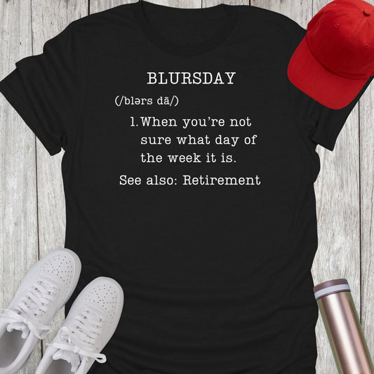 Blursday Definition T-Shirt