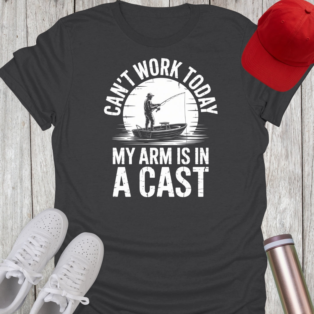 Can't Work Today My Arm Is In A Cast T-Shirt