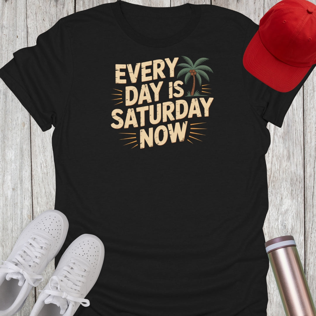 Every Day Saturday T-Shirt