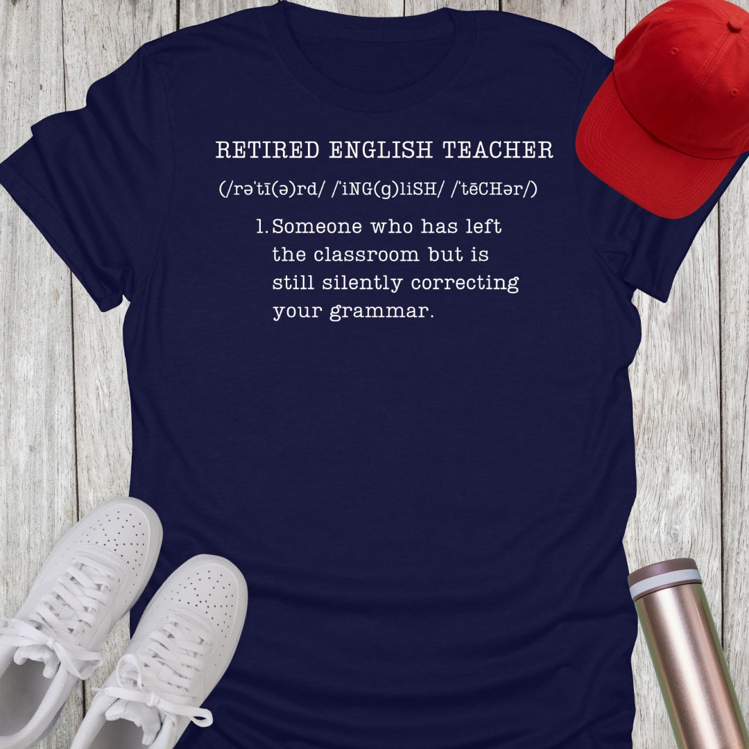 Retired English Teacher Definition T-Shirt