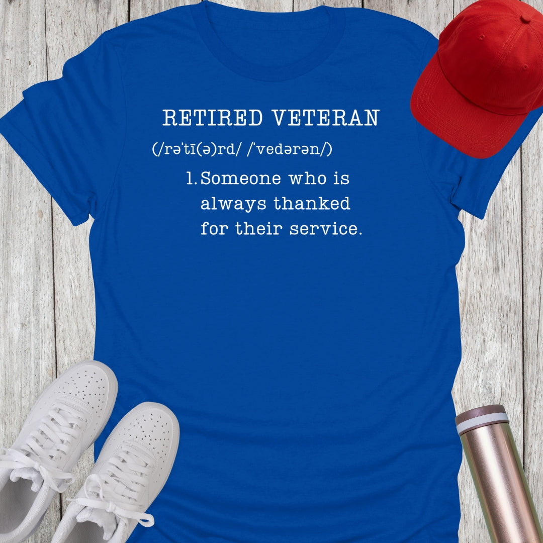 Retired Veteran Definition T-Shirt