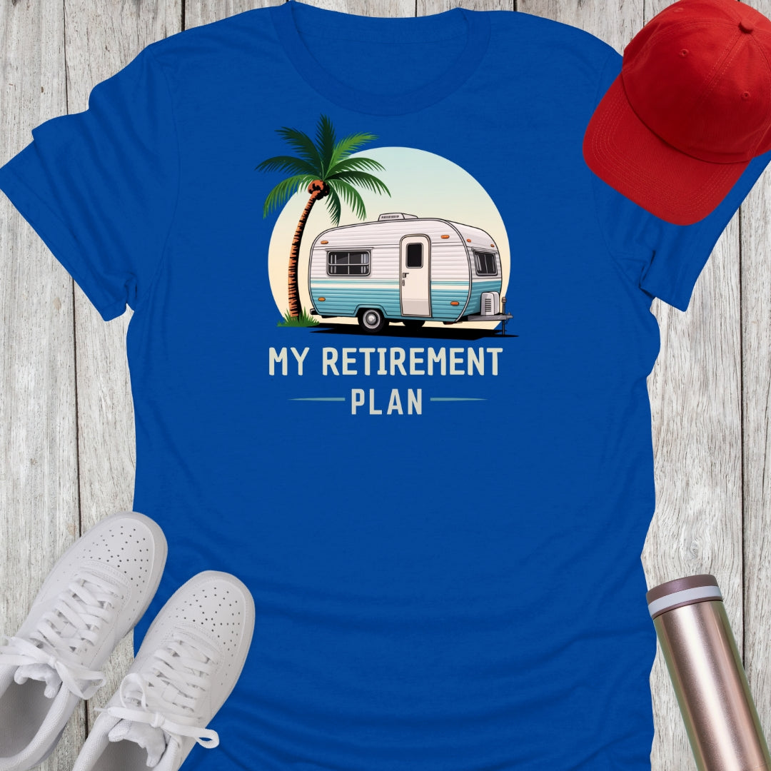My Retirement Plan Camping T-Shirt