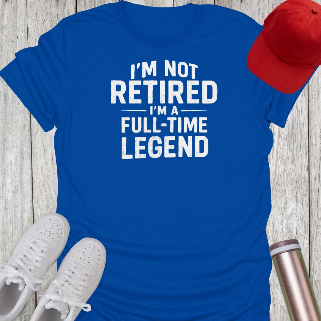 Full-Time Legend T-Shirt