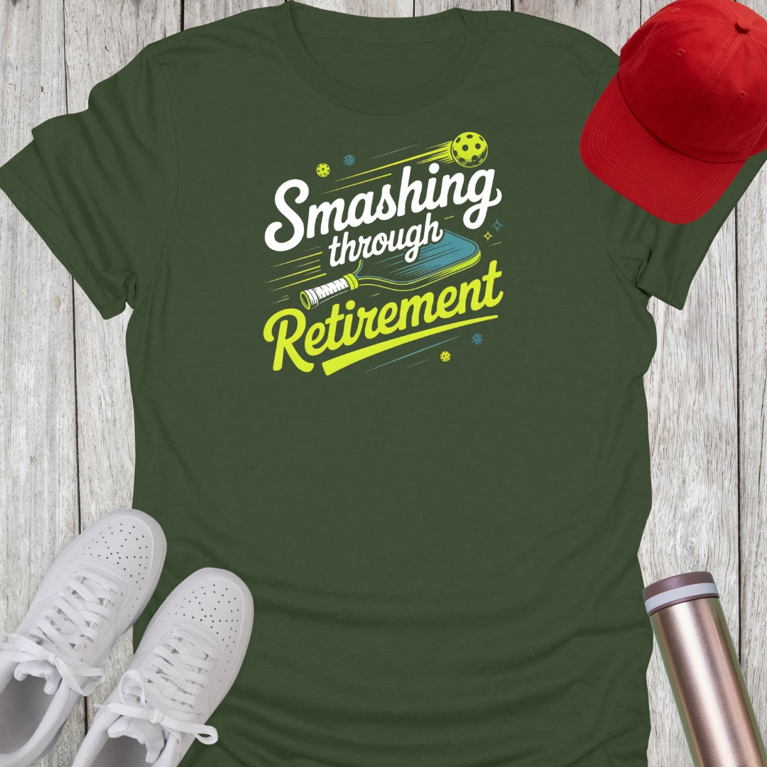 Smashing Through Retirement Pickleball T-Shirt