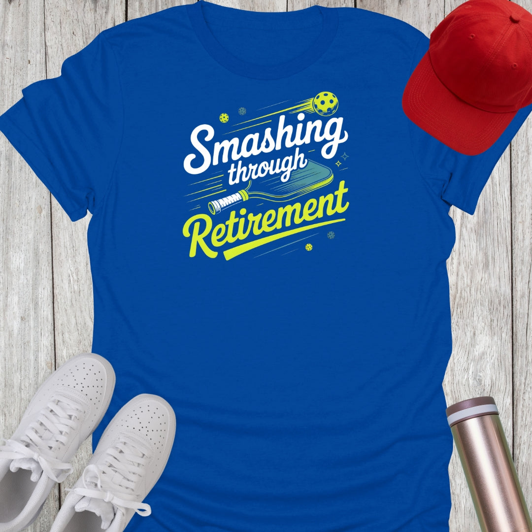 Smashing Through Retirement Pickleball T-Shirt