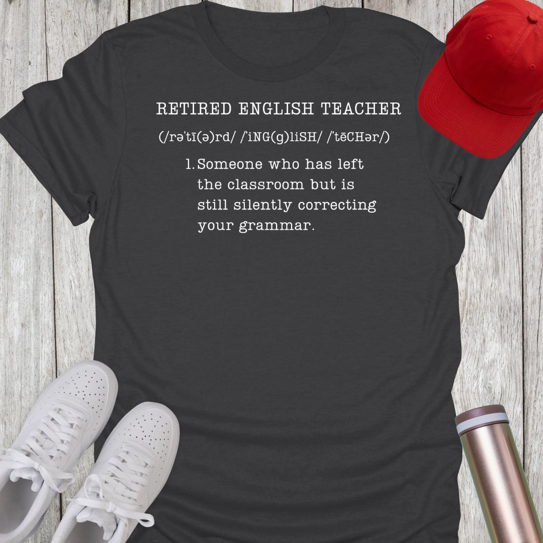 Retired English Teacher Definition T-Shirt