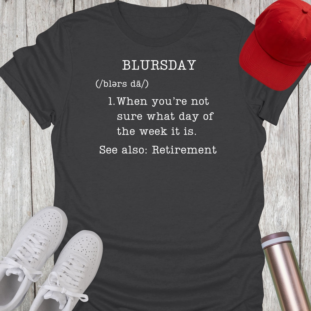 Blursday Definition T-Shirt