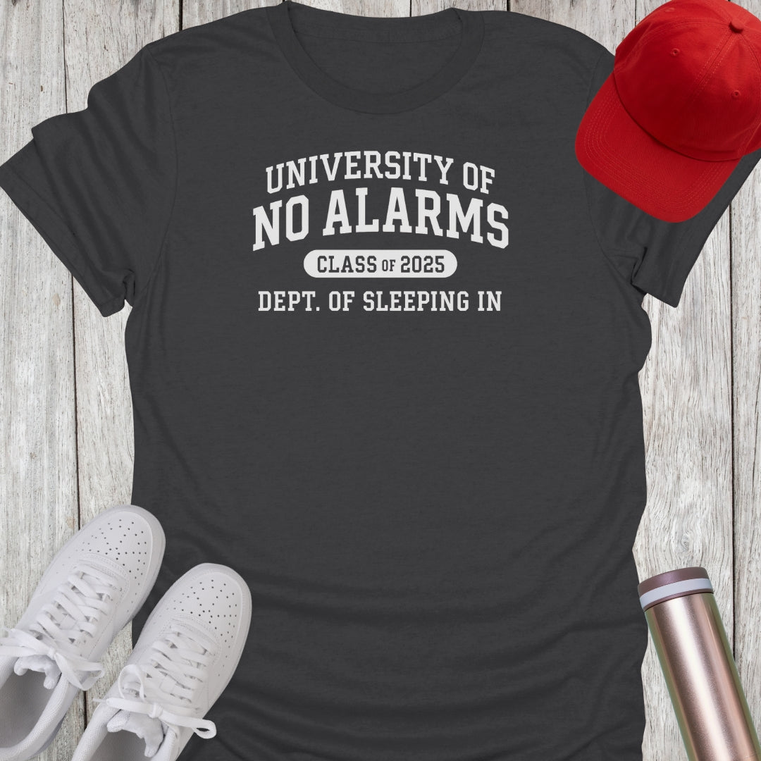 University of No Alarms 2025 T-Shirt