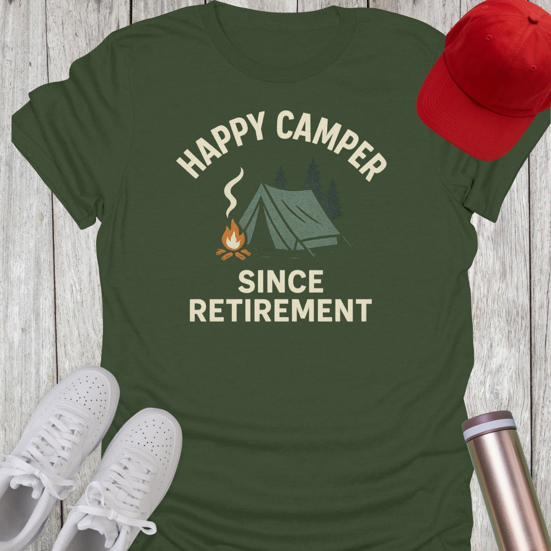 Happy Camper Since Retirement T-Shirt