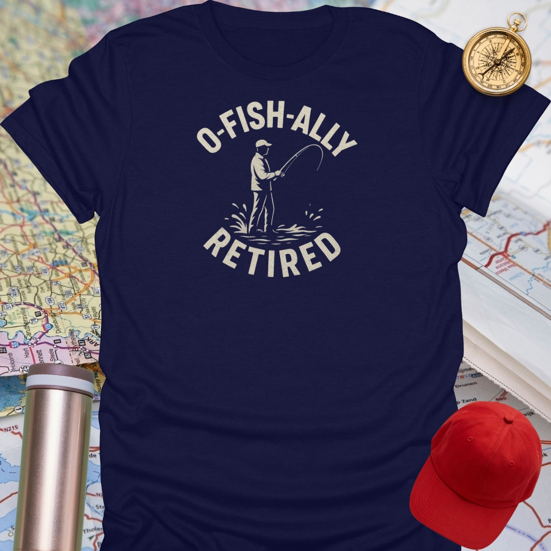 O-Fish-Ally Retired T-Shirt