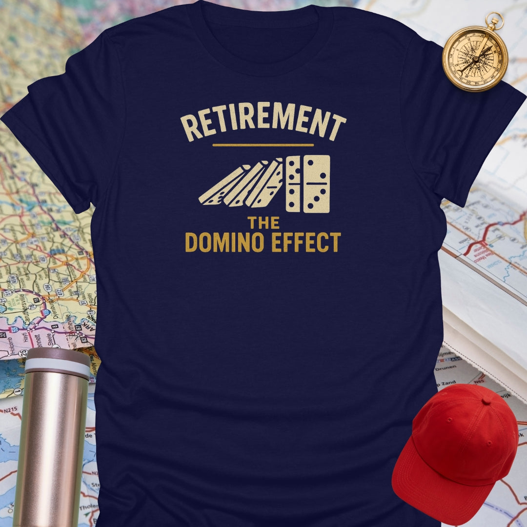 Retirement The Domino Effect T-Shirt