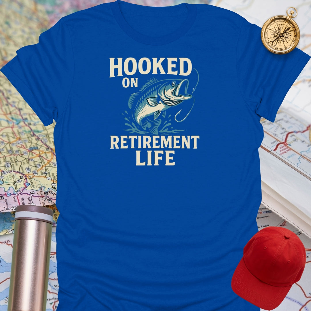 Hooked On Retirement Life T-Shirt