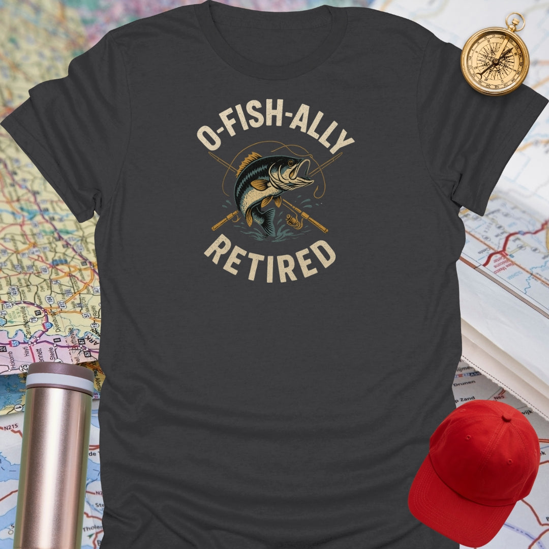 O-Fish-Ally Retired T-Shirt