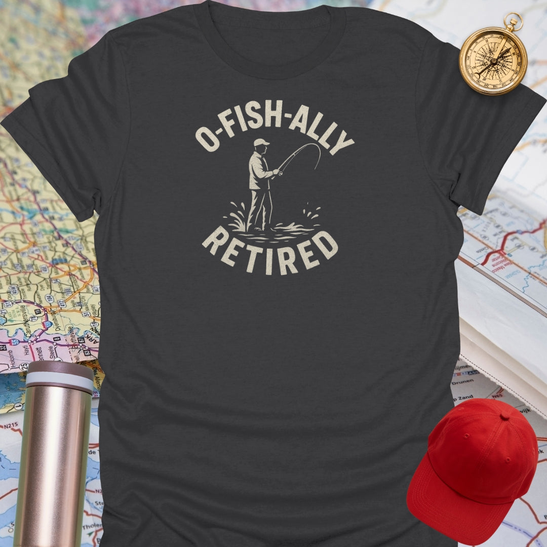 O-Fish-Ally Retired T-Shirt