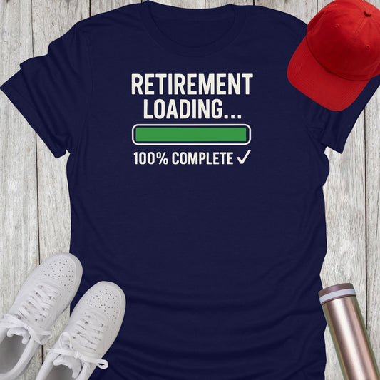 Retirement Loading T-Shirt