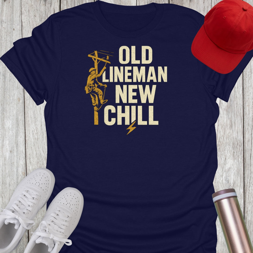Old Lineman New Chill T-Shirt