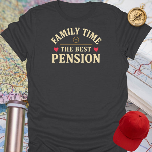 Family Time Best Pension T-Shirt