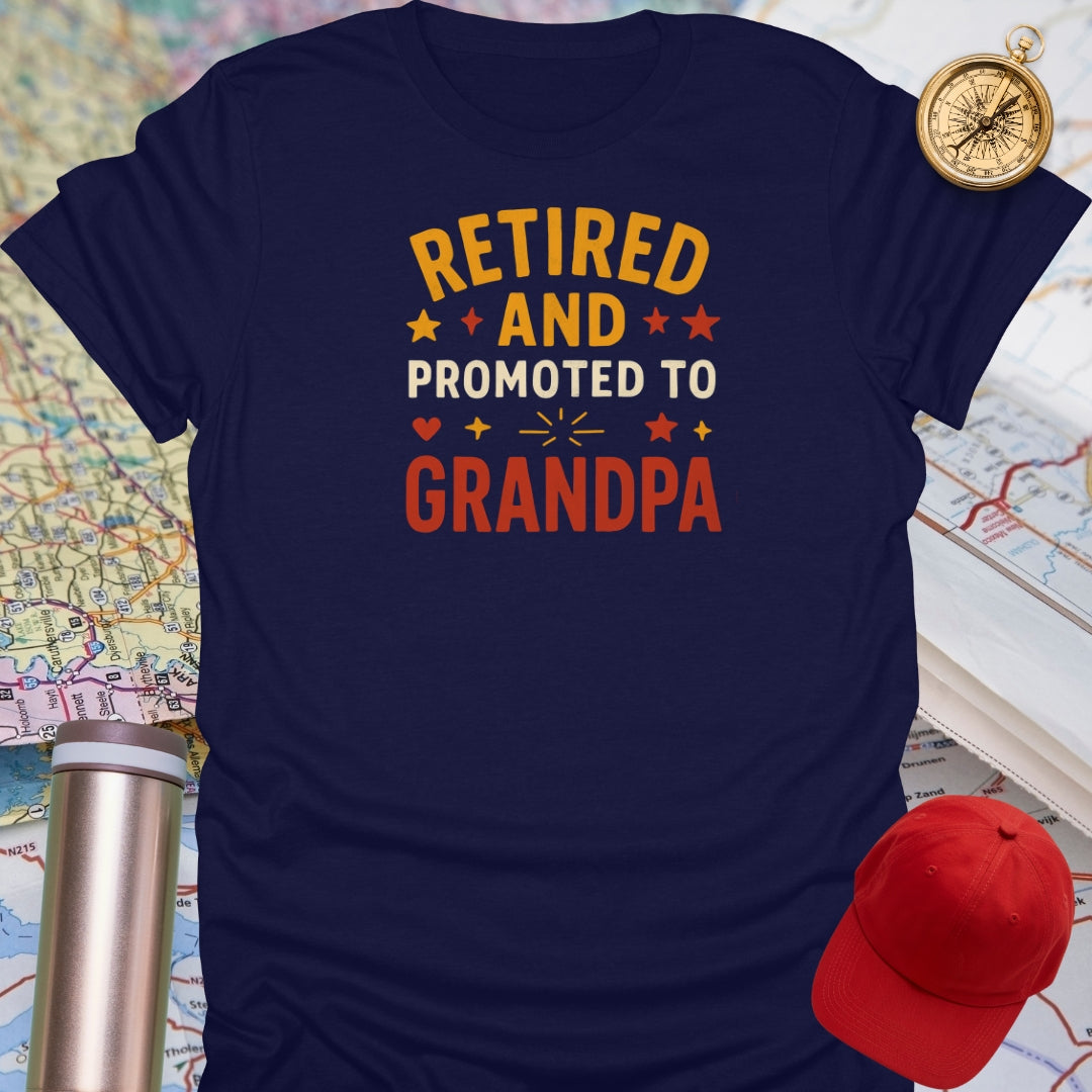 Retired Promoted to Grandpa T-Shirt